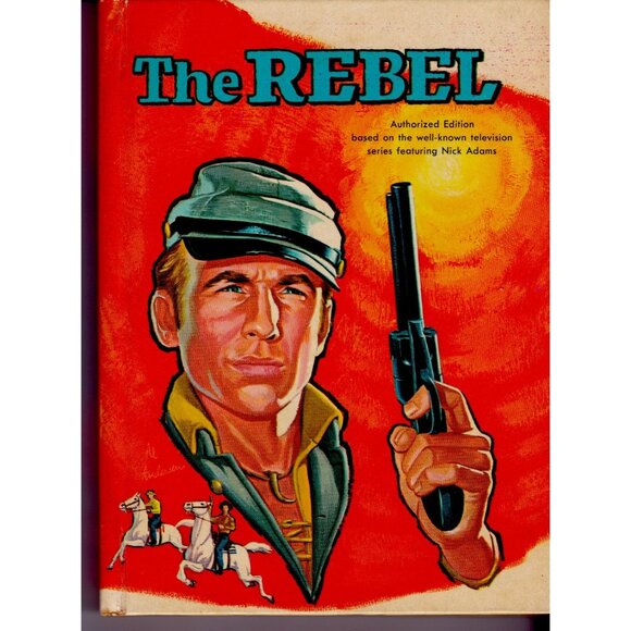 The Rebel by H.A. De Rosso (1961 Whitman HC, Nick Adams TV Tie-In) - Picture 1 of 5